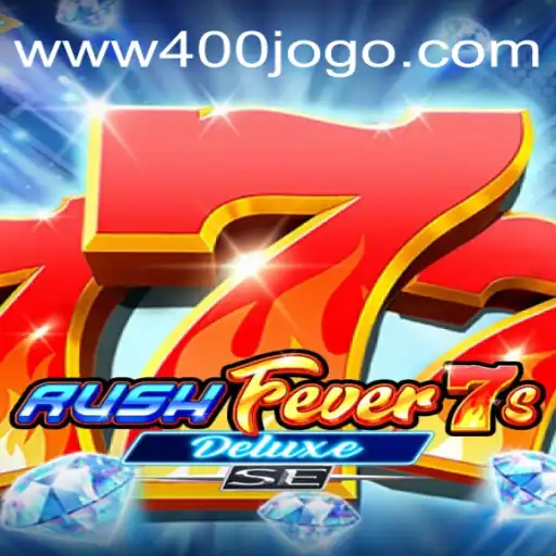 Desvendando RushFever7sDeluxeSE: A Nova Sensação dos Jogos Online na 400jogo.com